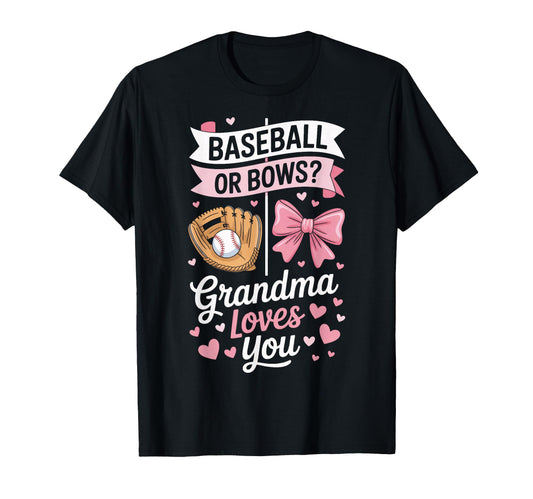 Baseball Bows Grandma Loves You Baseball T-Shirt - Graphic Print Unisex - T-Shirt, Sweatshirt, Hoodie