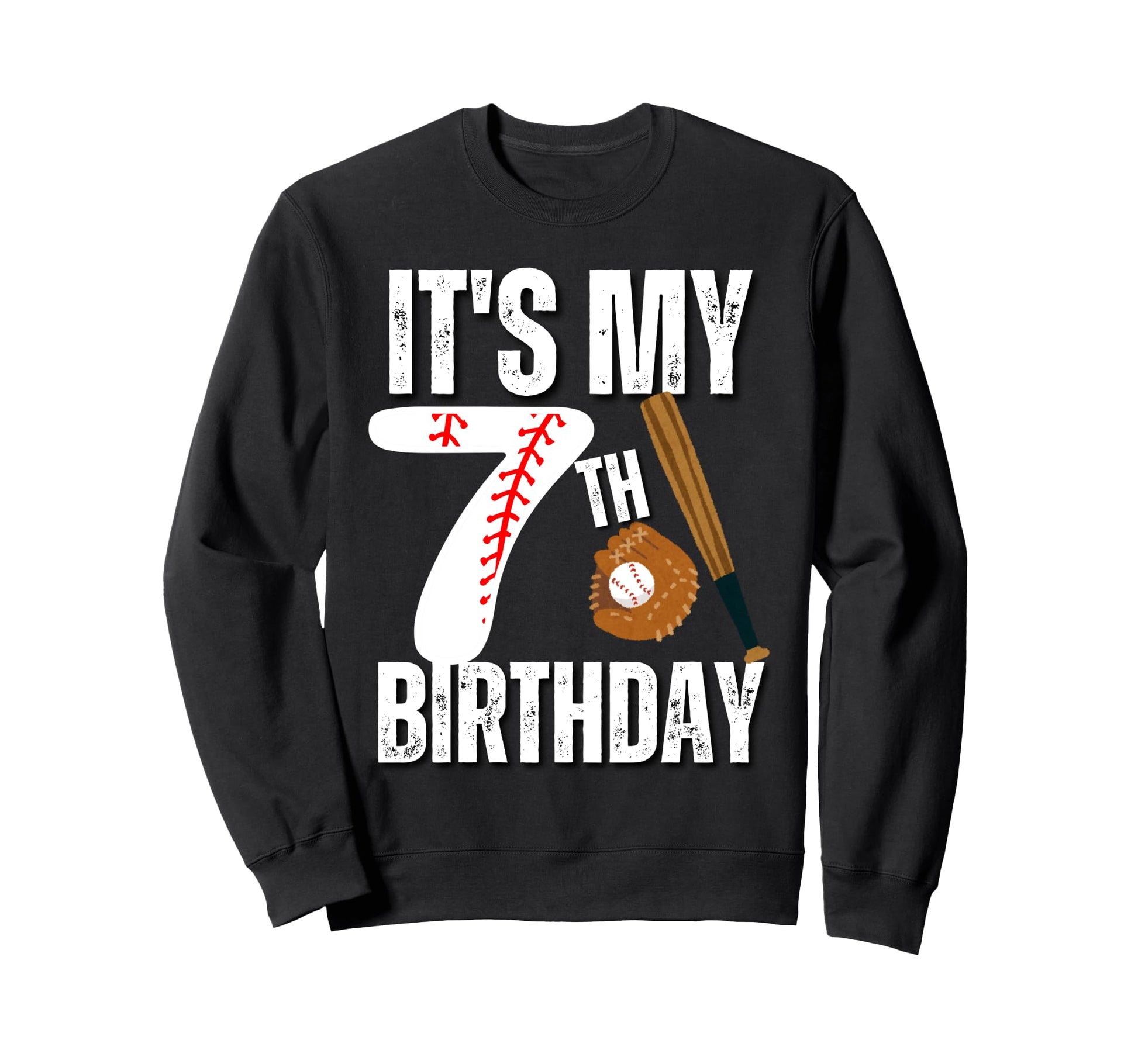 Its My 7Th Birthday Baseball Sweatshirt - Custom Art Print for Adults - T-Shirt, Sweatshirt, Hoodie