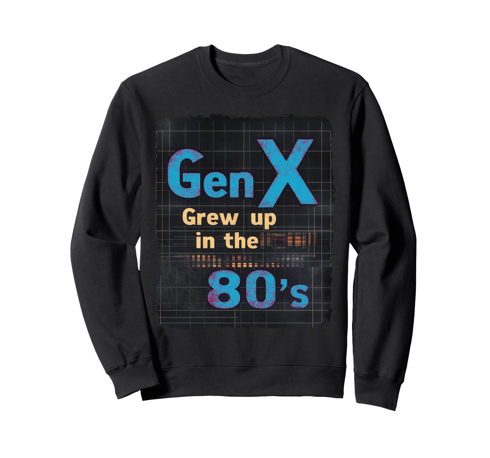 Gen X Grew Up 80S Synthwave Sweatshirt - Custom Art Print Men Women - T-Shirt, Sweatshirt, Hoodie