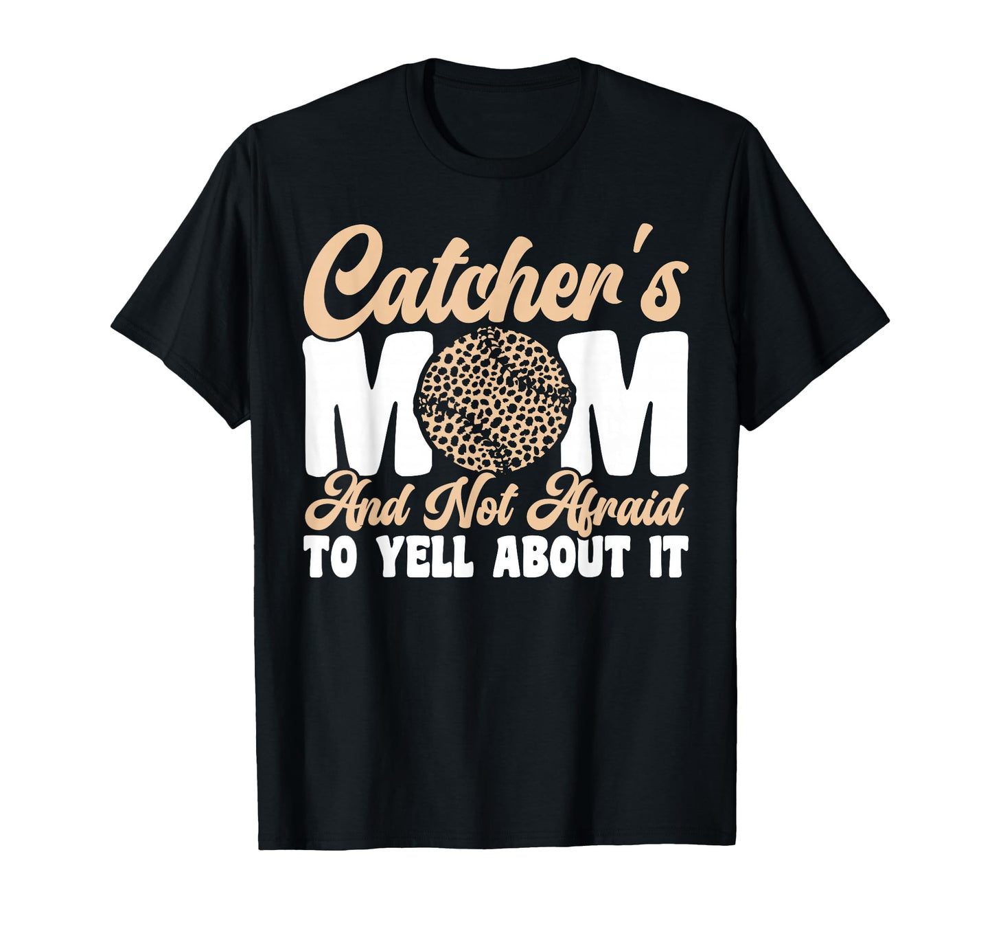 Catchers Mom And Not Afraid Leopard T-Shirt - Streetwear Style Unisex - T-Shirt, Sweatshirt, Hoodie