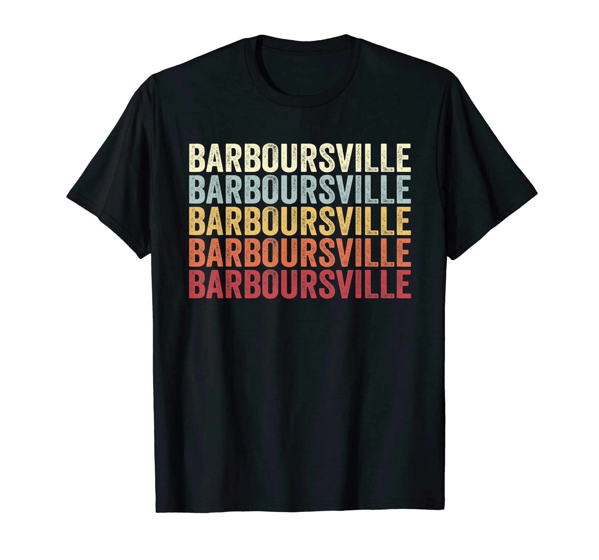 Barboursville West Virginia T-Shirt - Streetwear Style Men Women - T-Shirt, Sweatshirt, Hoodie
