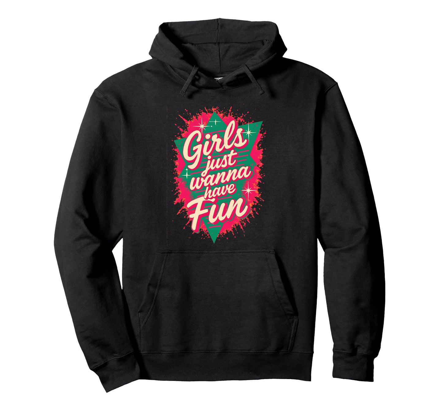Just Wanna Have Fun 80S Throwback Hoodie - Trendy Graphic for Adults - T-Shirt, Sweatshirt, Hoodie