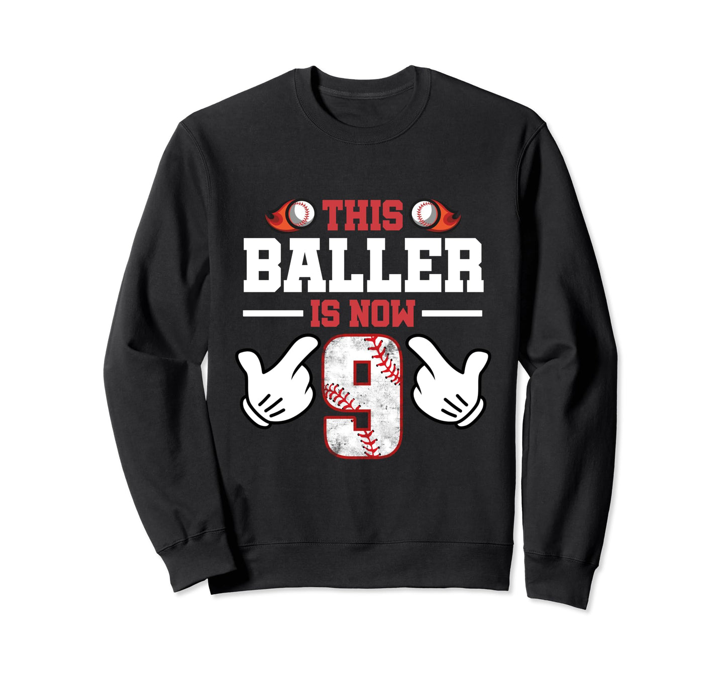 This Baller Is Now 9 Year Old Sweatshirt - Graphic Print Men Women - T-Shirt, Sweatshirt, Hoodie