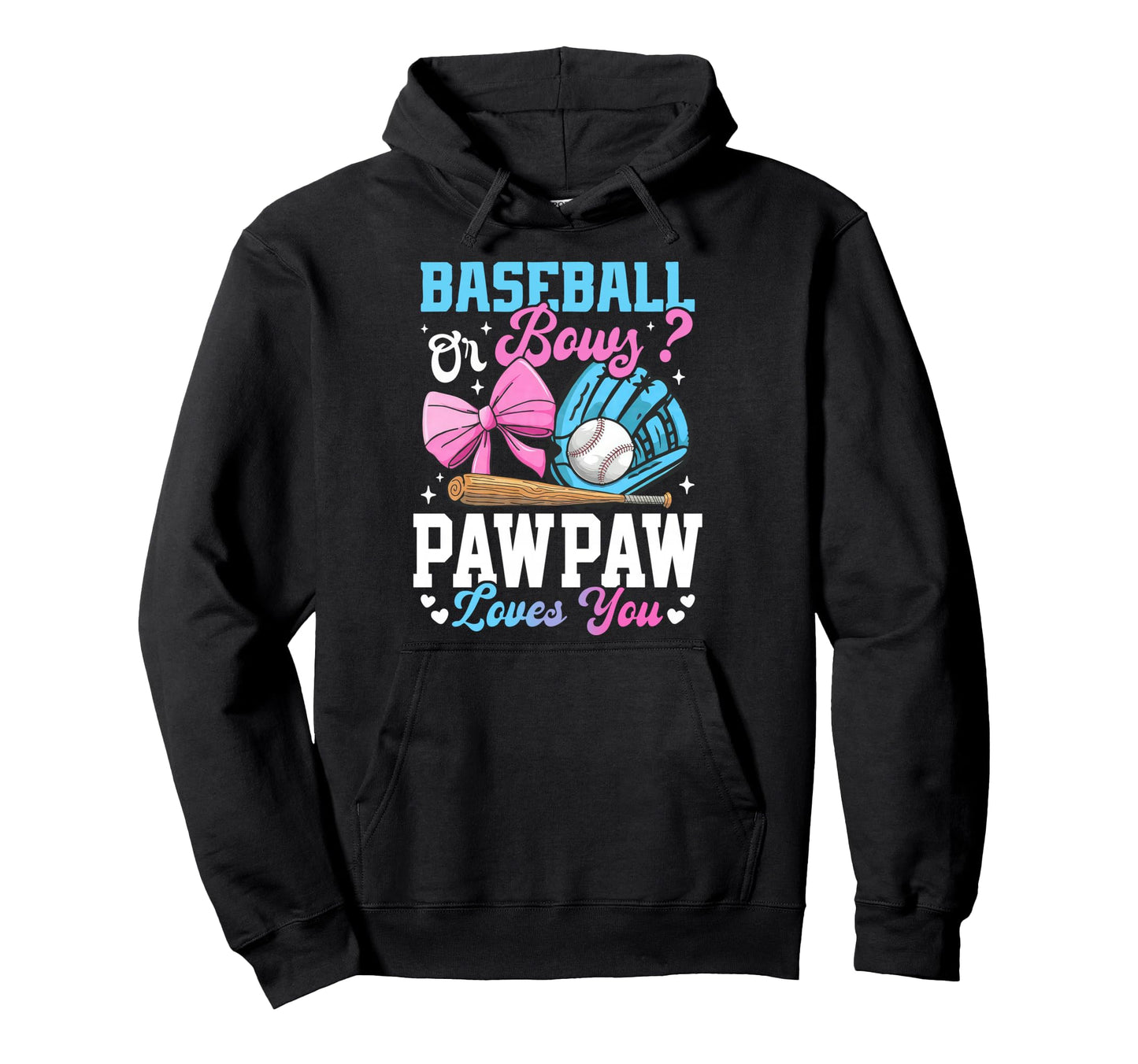 Baseball Or Bows Pawpaw Loves You Hoodie - Custom Art Print Men Women - T-Shirt, Sweatshirt, Hoodie