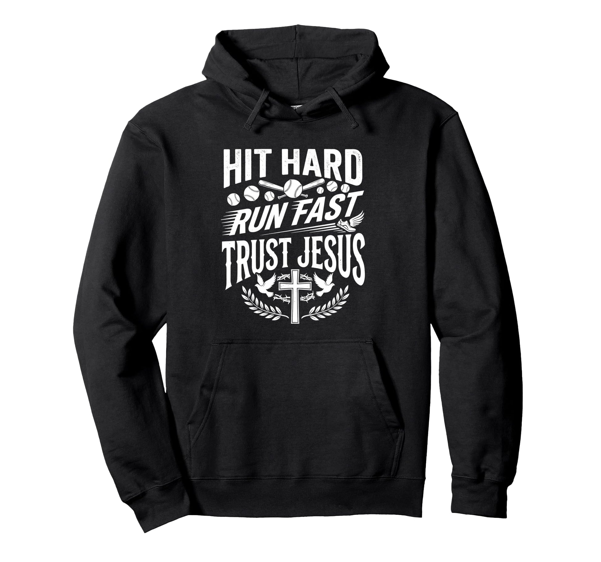 Hit Hard Run Fast Trust God Baseball Hoodie - Fun Novelty Design Men Women - T-Shirt, Sweatshirt, Hoodie