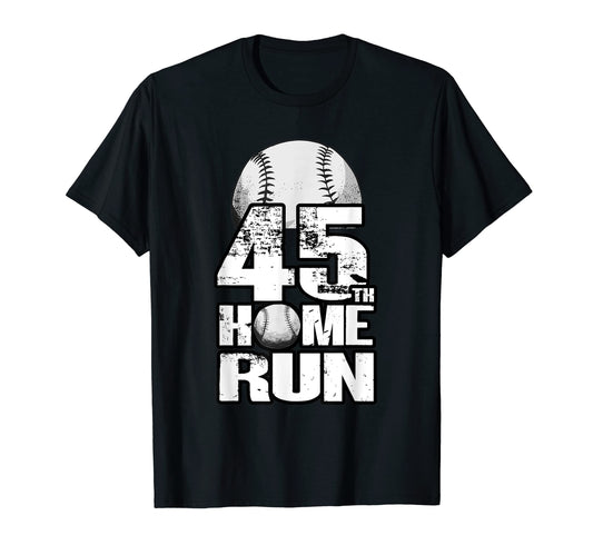 45 Years Old Baseball 45Th Birthday T-Shirt - Fun Novelty Design Unisex - T-Shirt, Sweatshirt, Hoodie