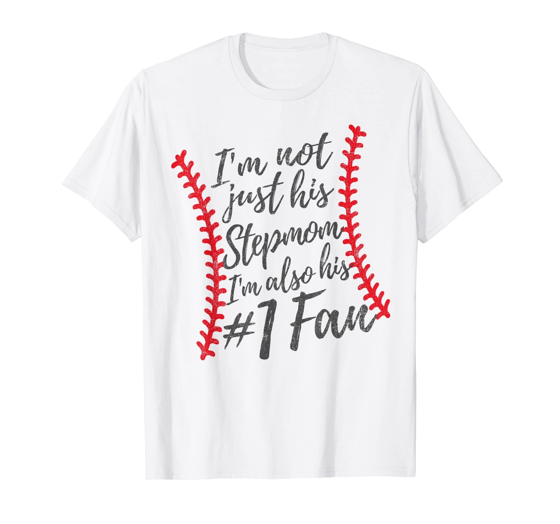 Im Not Just His Stepmom Im His Number T-Shirt - Trendy Graphic for Adults - T-Shirt, Sweatshirt, Hoodie