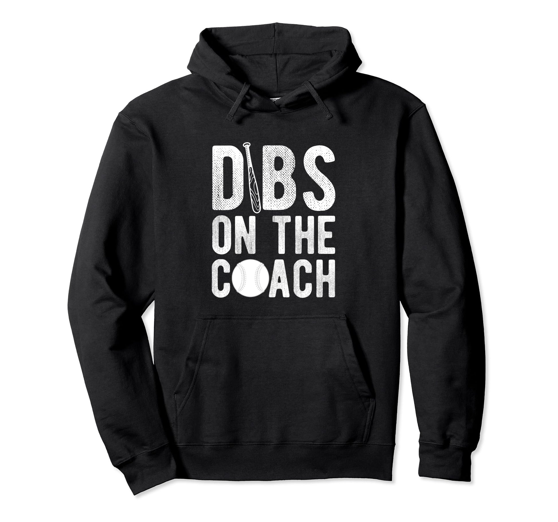 Dibs Coach Baseball Coach Sport Hoodie - Novelty Apparel for Adults - T-Shirt, Sweatshirt, Hoodie