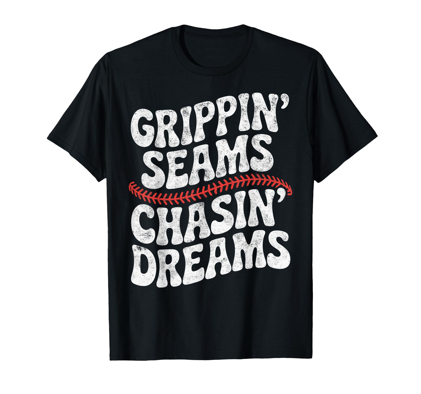 Grippin Seams Chasin Dreams Baseball T-Shirt - Minimalist Print Unisex - T-Shirt, Sweatshirt, Hoodie