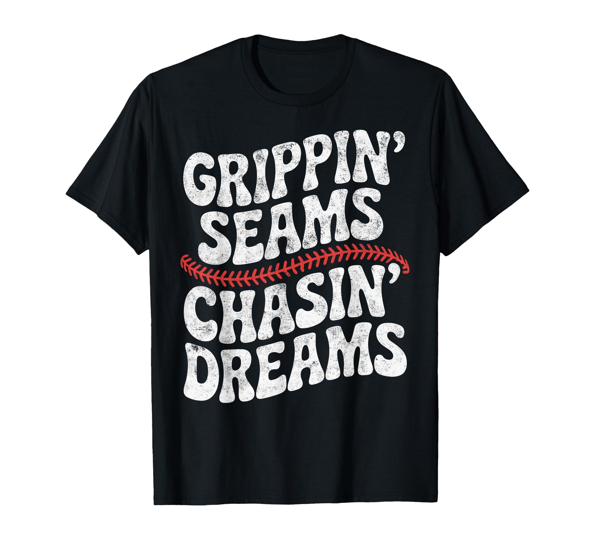 Grippin Seams Chasin Dreams Baseball T-Shirt - Minimalist Print Unisex - T-Shirt, Sweatshirt, Hoodie