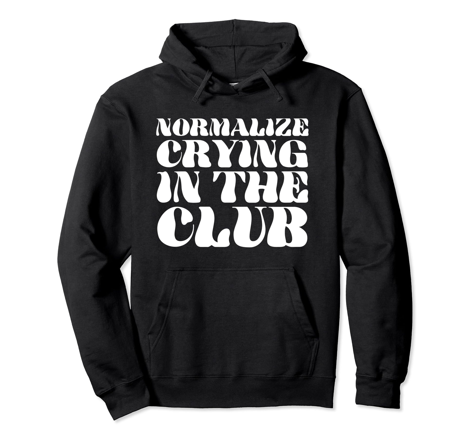 Normalize Crying Club Funny Y2K Hoodie - Casual Everyday Wear Unisex - T-Shirt, Sweatshirt, Hoodie