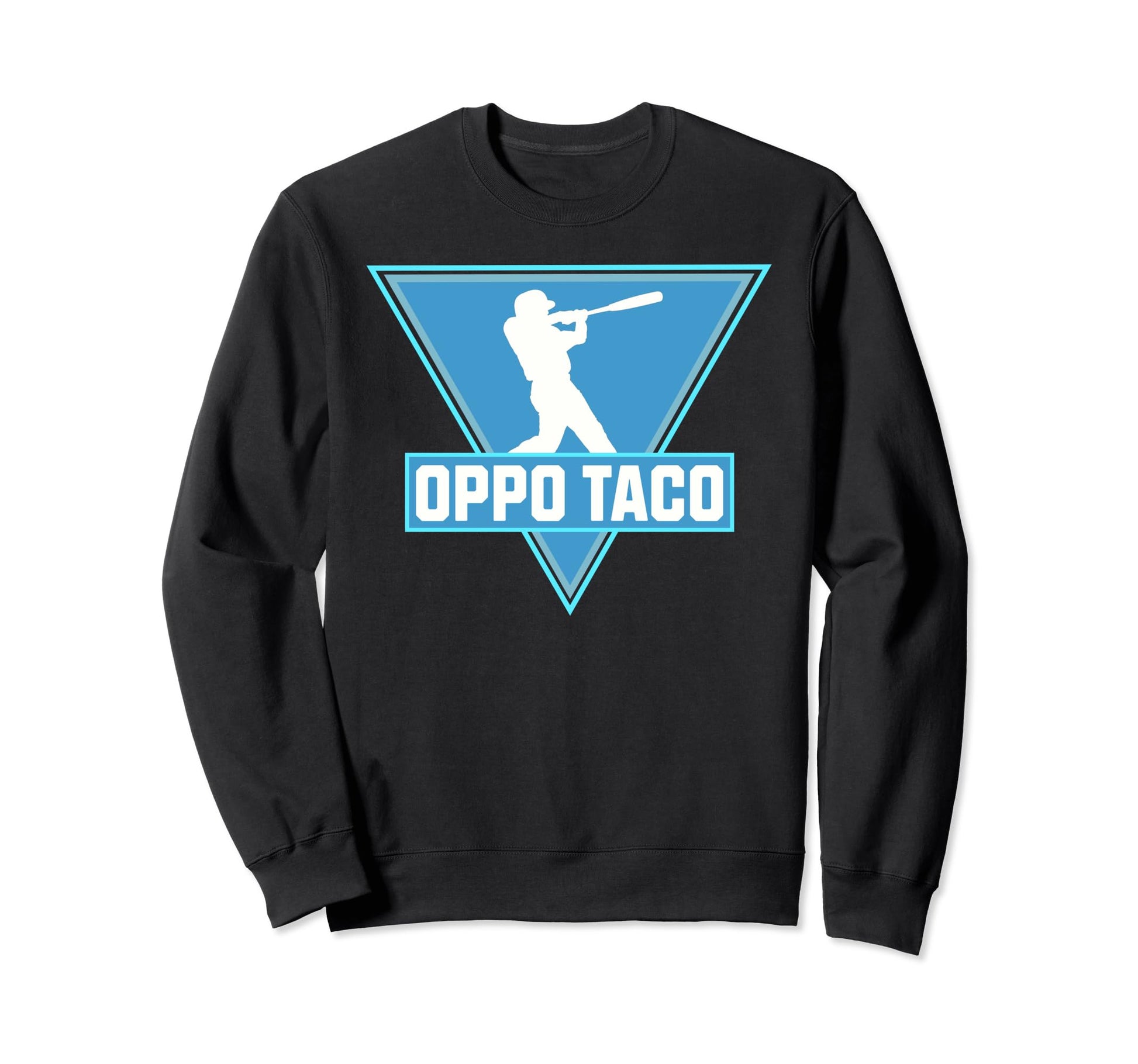 Funny Baseball Oppo Taco Sweatshirt - Unique Graphic Unisex - T-Shirt, Sweatshirt, Hoodie