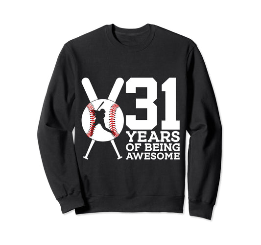 31 Years Being Awesome Baseball 31St Sweatshirt - Minimalist Print Unisex - T-Shirt, Sweatshirt, Hoodie