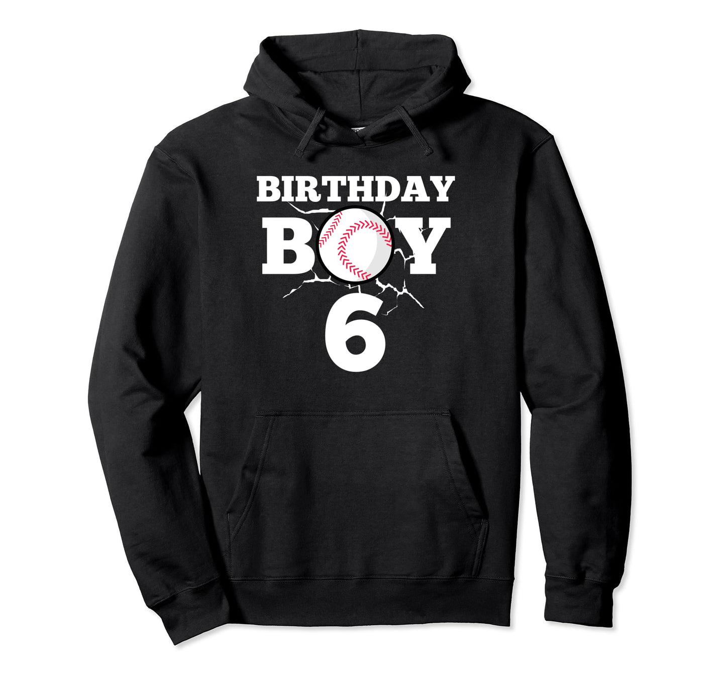 Happy 6Th Birthday Baseball 6 Year Old Hoodie - Custom Art Print Men Women - T-Shirt, Sweatshirt, Hoodie