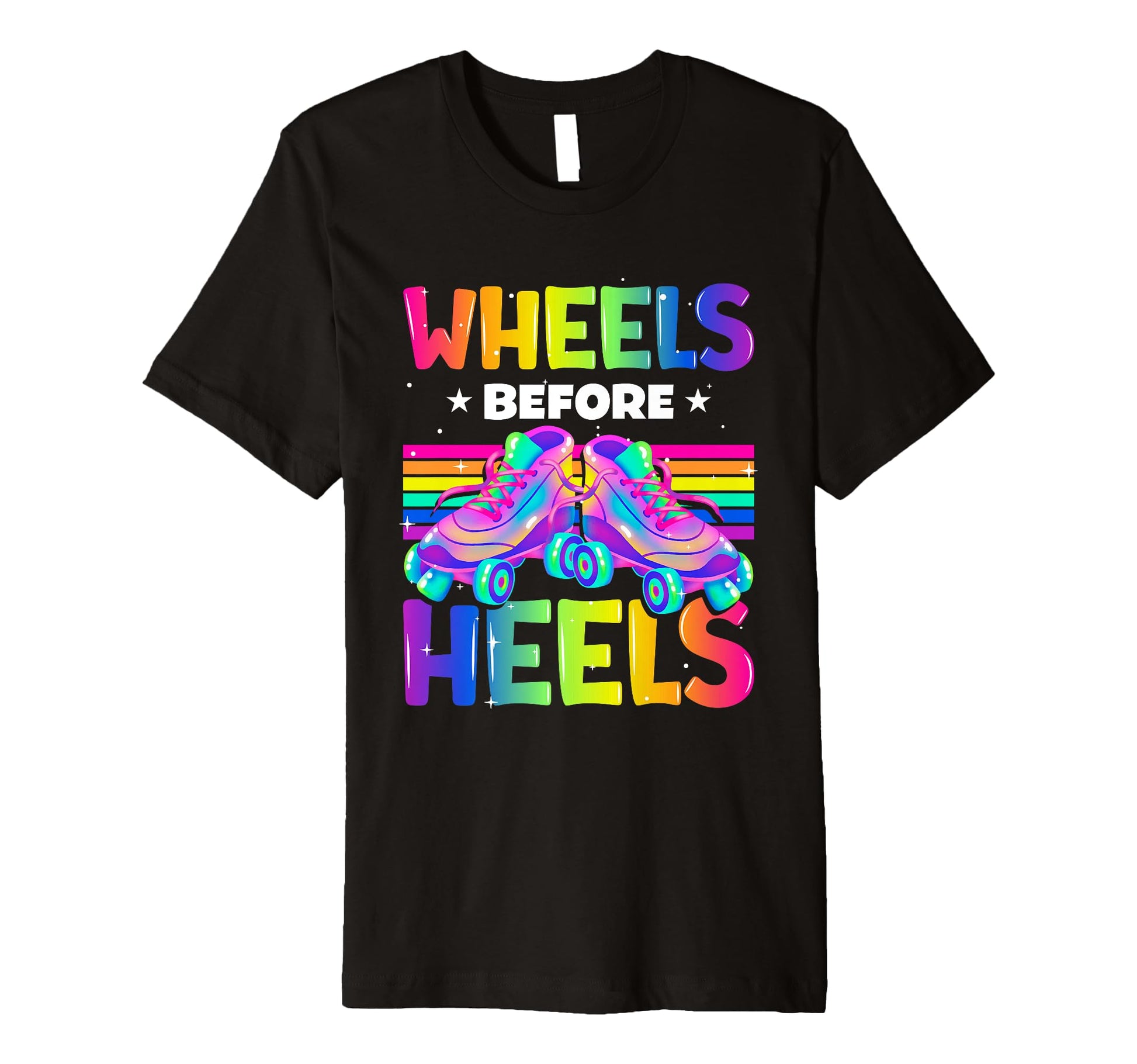 Wheels Before Heels Roller Skating Lover T-Shirt - Minimalist Print Unisex - T-Shirt, Sweatshirt, Hoodie