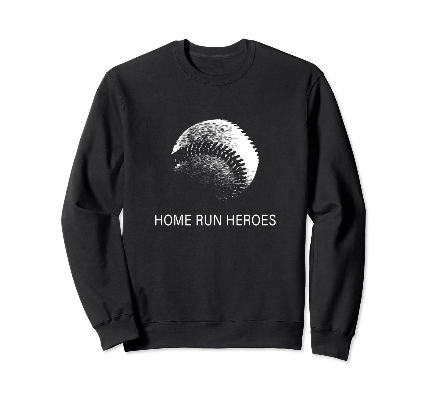 Home Run Heroes Baseball Sweatshirt - Fun Novelty Design Unisex - T-Shirt, Sweatshirt, Hoodie