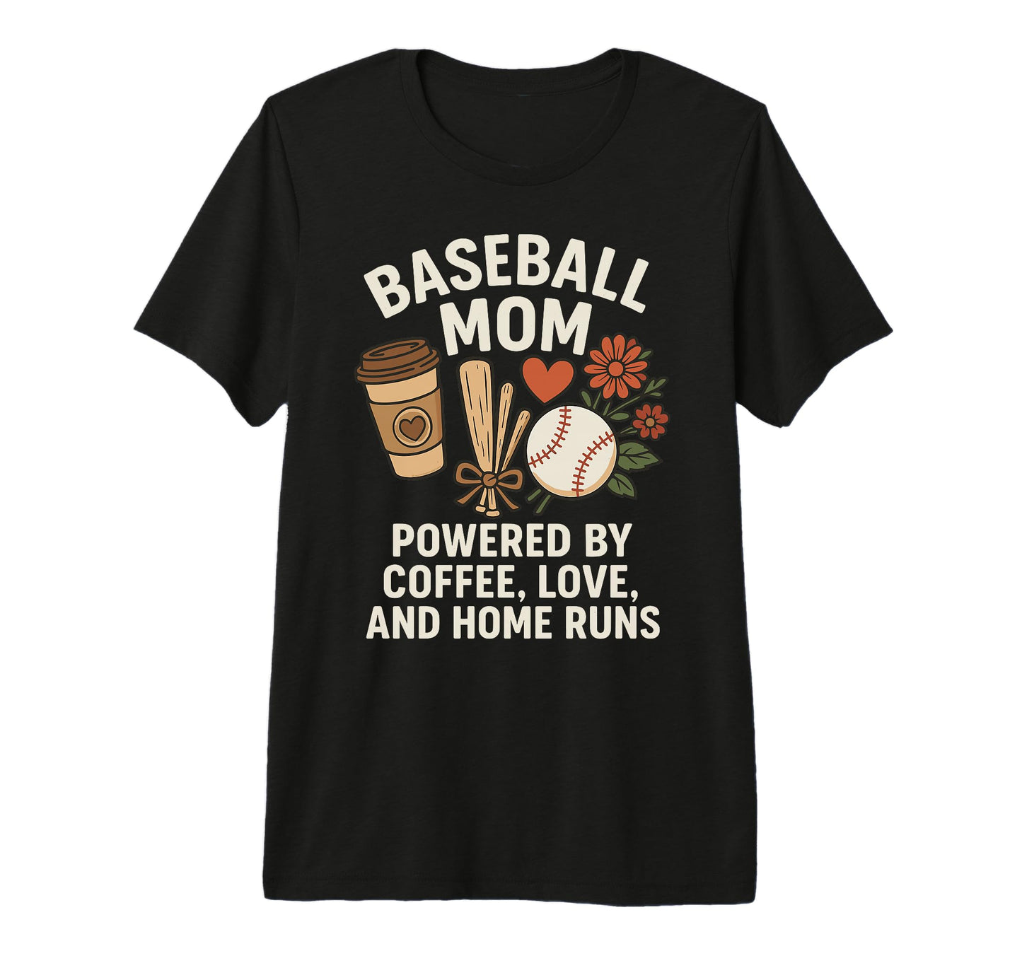Baseball Mom Coffee Love Home Runs T-Shirt - Fun Novelty Design Men Women - T-Shirt, Sweatshirt, Hoodie