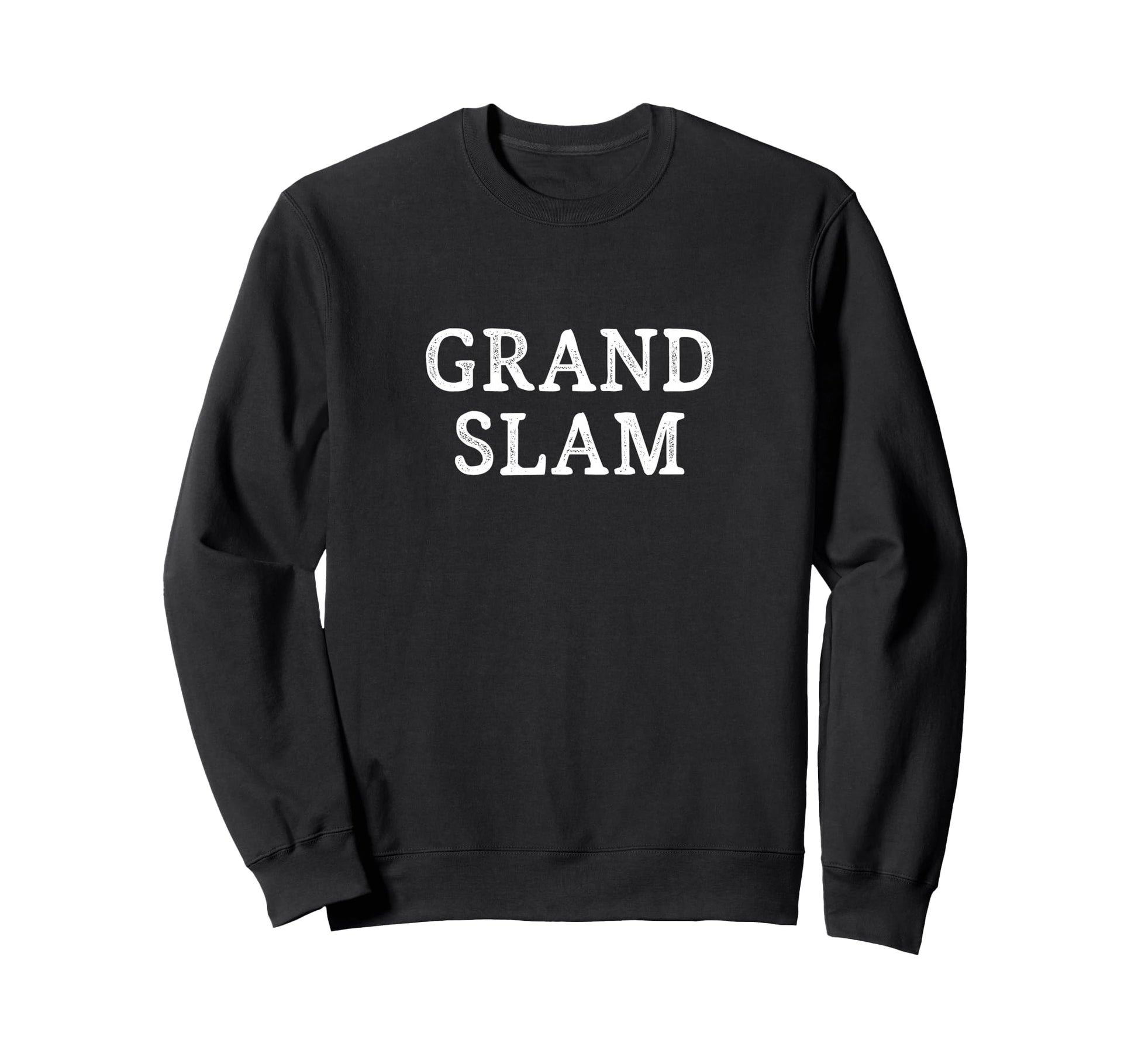 Grand Slam Sweatshirt - Fun Novelty Design Unisex - T-Shirt, Sweatshirt, Hoodie