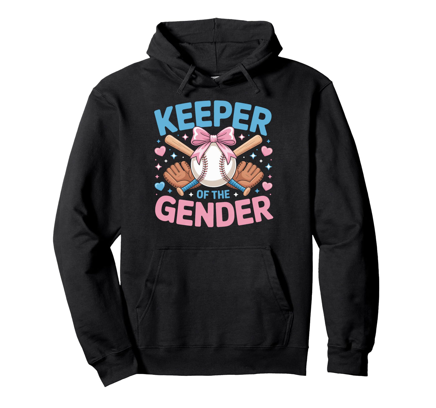 Baseball Party Keeper Gender Sports Fan Hoodie - Novelty Apparel Men Women - T-Shirt, Sweatshirt, Hoodie