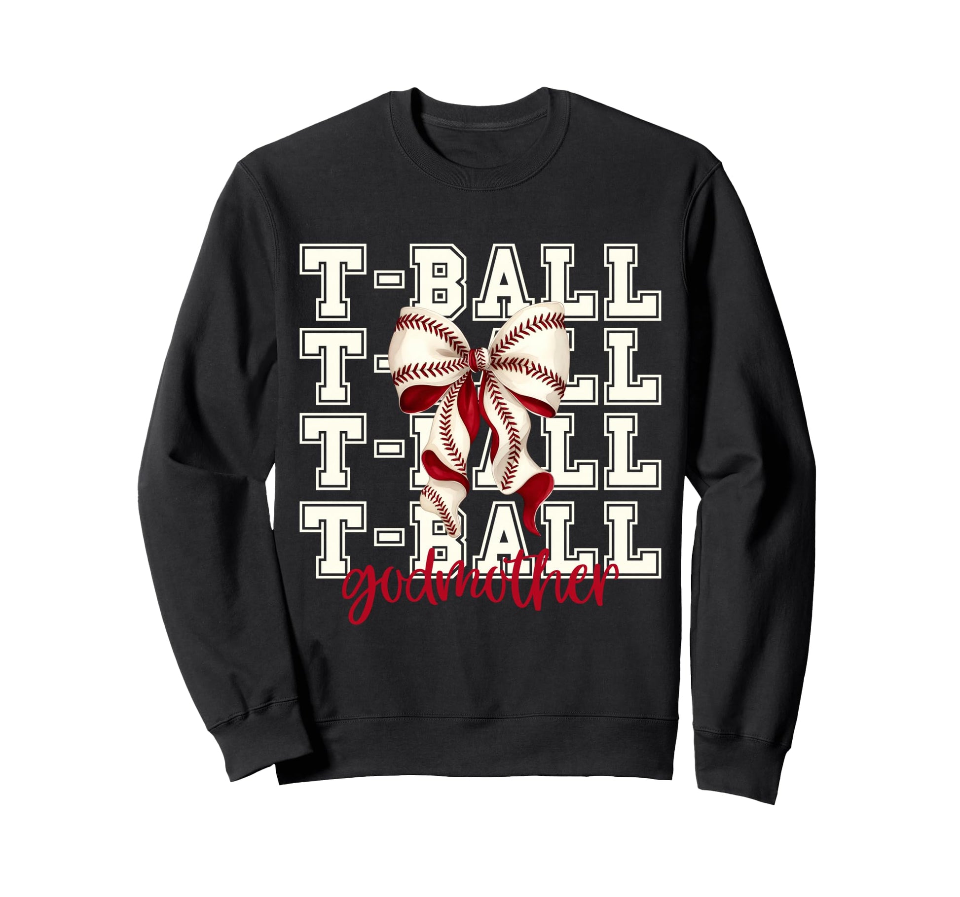 Tball Godmother Teeball T Ball Sweatshirt - Aesthetic Graphic for Adults - T-Shirt, Sweatshirt, Hoodie