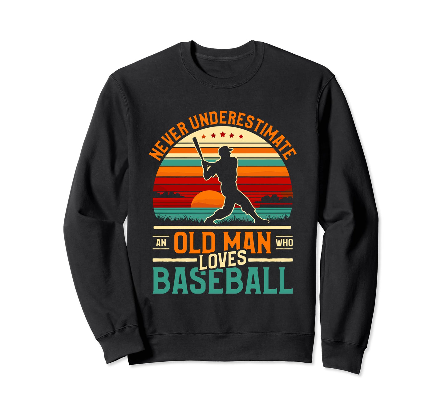 Never Underestimate Old Who Loves Sweatshirt - Unique Graphic Unisex - T-Shirt, Sweatshirt, Hoodie
