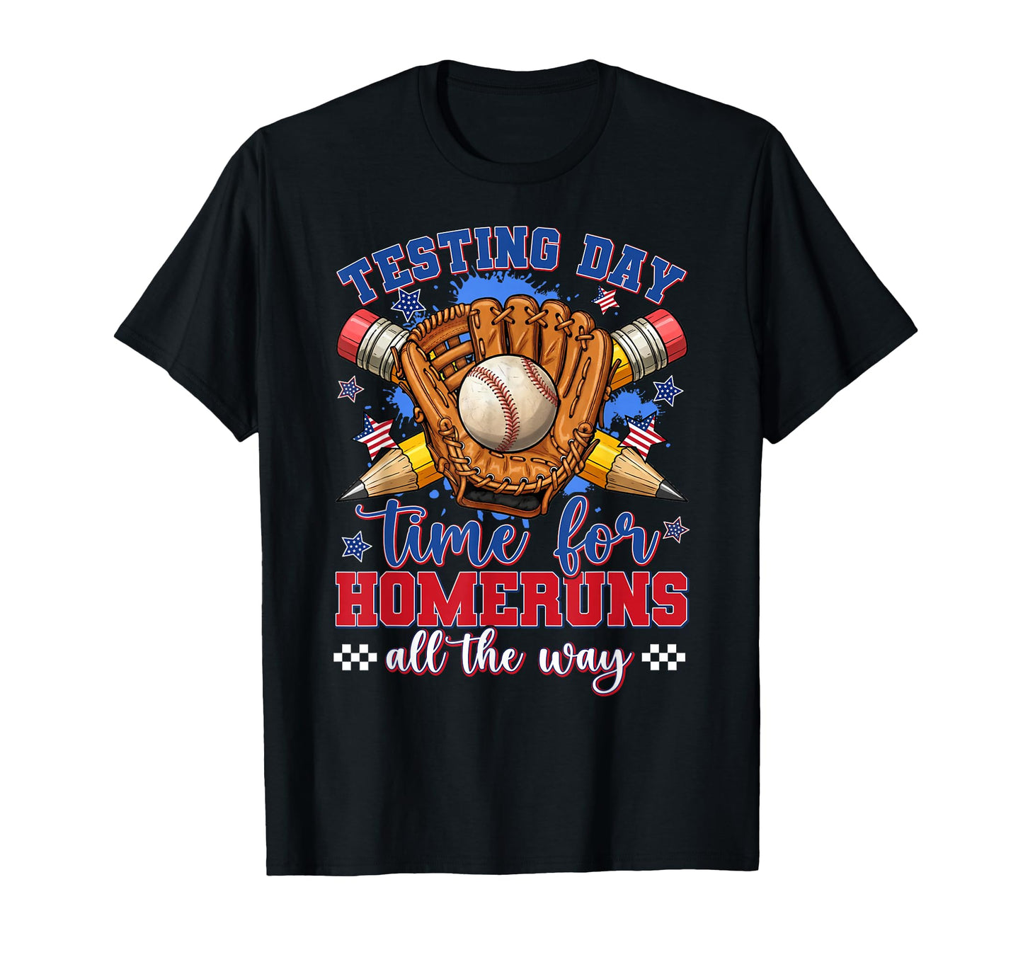 Testing Day Teacher Baseball Bat Homerun T-Shirt - Trendy Graphic Unisex - T-Shirt, Sweatshirt, Hoodie