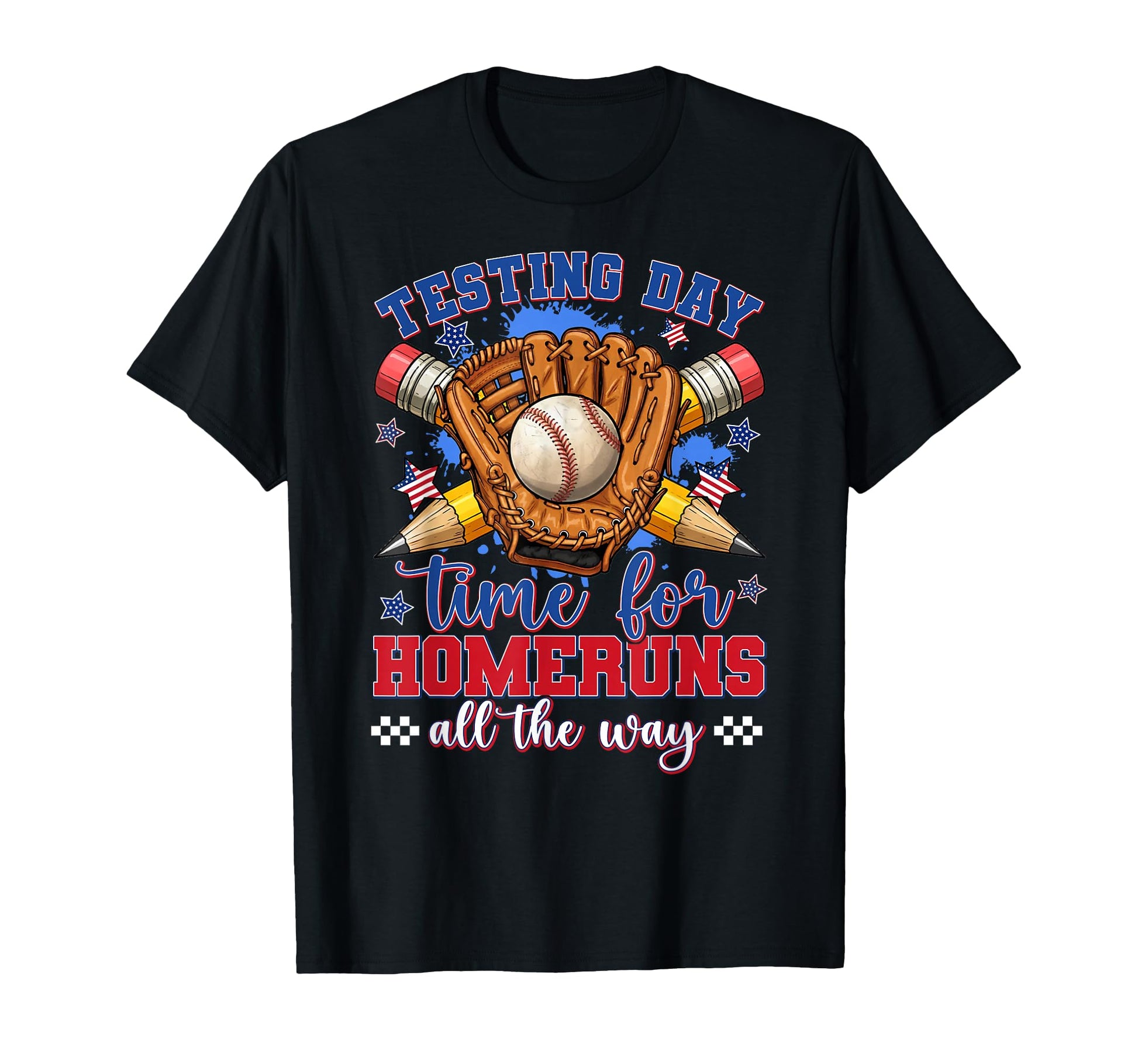 Testing Day Teacher Baseball Bat Homerun T-Shirt - Trendy Graphic Unisex - T-Shirt, Sweatshirt, Hoodie