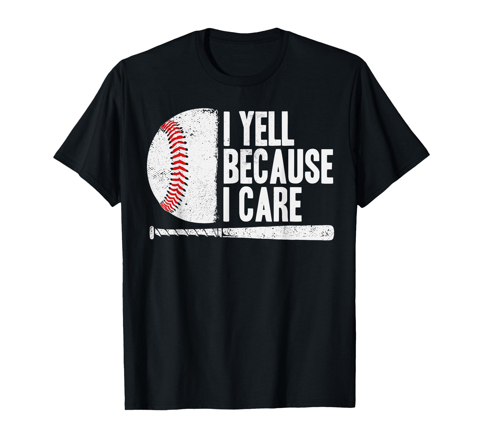 Funny Baseball Fan I Yell Because I T-Shirt - Streetwear Style for Adults - T-Shirt, Sweatshirt, Hoodie