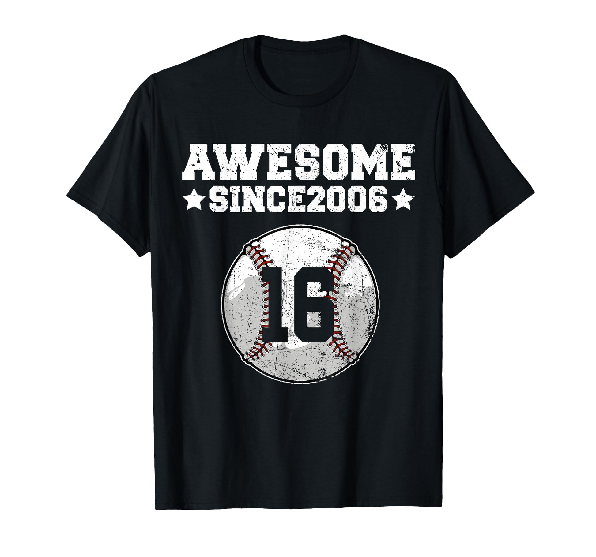 Awesome Since 2006 Baseball 16Th T-Shirt - Trendy Graphic Men Women - T-Shirt, Sweatshirt, Hoodie