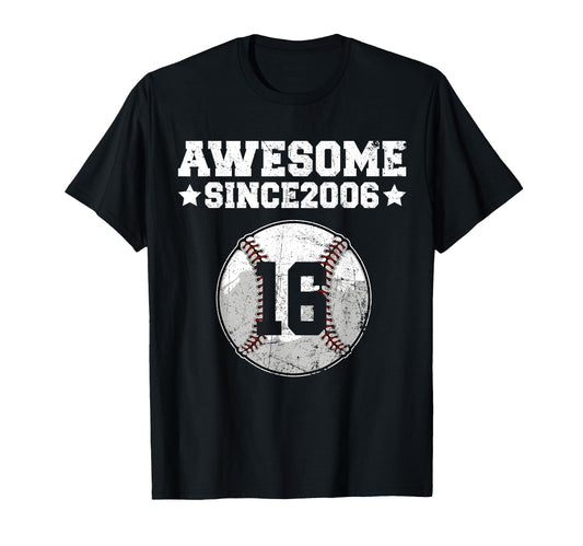Awesome Since 2006 Baseball 16Th T-Shirt - Trendy Graphic Men Women - T-Shirt, Sweatshirt, Hoodie