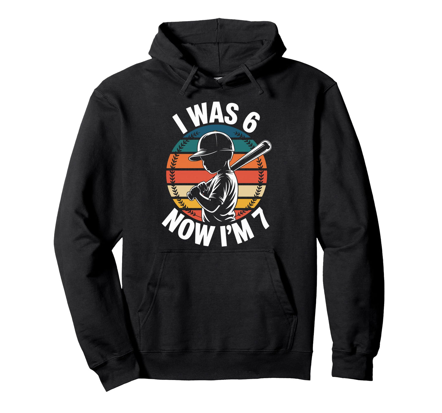 I Was 6 Now Im 7 Birthday 67 Baseball Hoodie - Aesthetic Graphic Unisex - T-Shirt, Sweatshirt, Hoodie