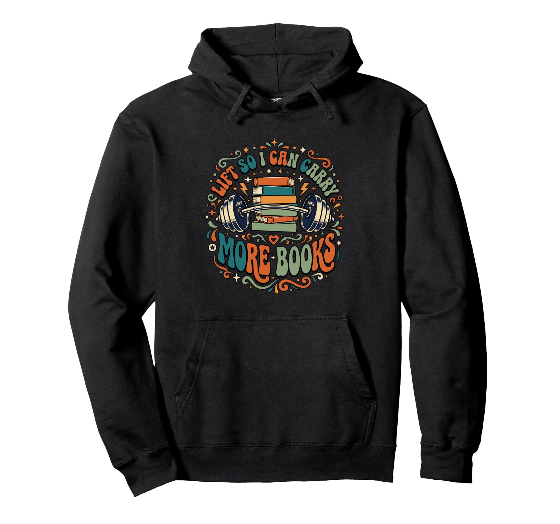 Lift So I Can Carry More Books Bookworm Hoodie - Novelty Apparel for Adults - T-Shirt, Sweatshirt, Hoodie