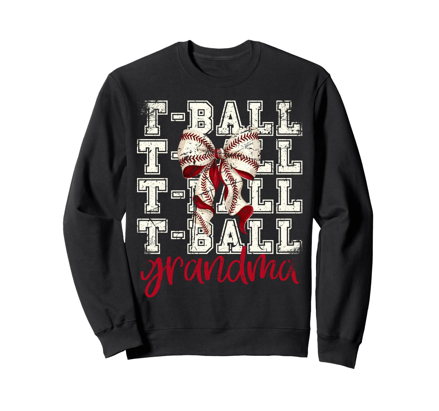 Tball Grandma Teeball T Ball Sweatshirt - Graphic Print for Adults - T-Shirt, Sweatshirt, Hoodie