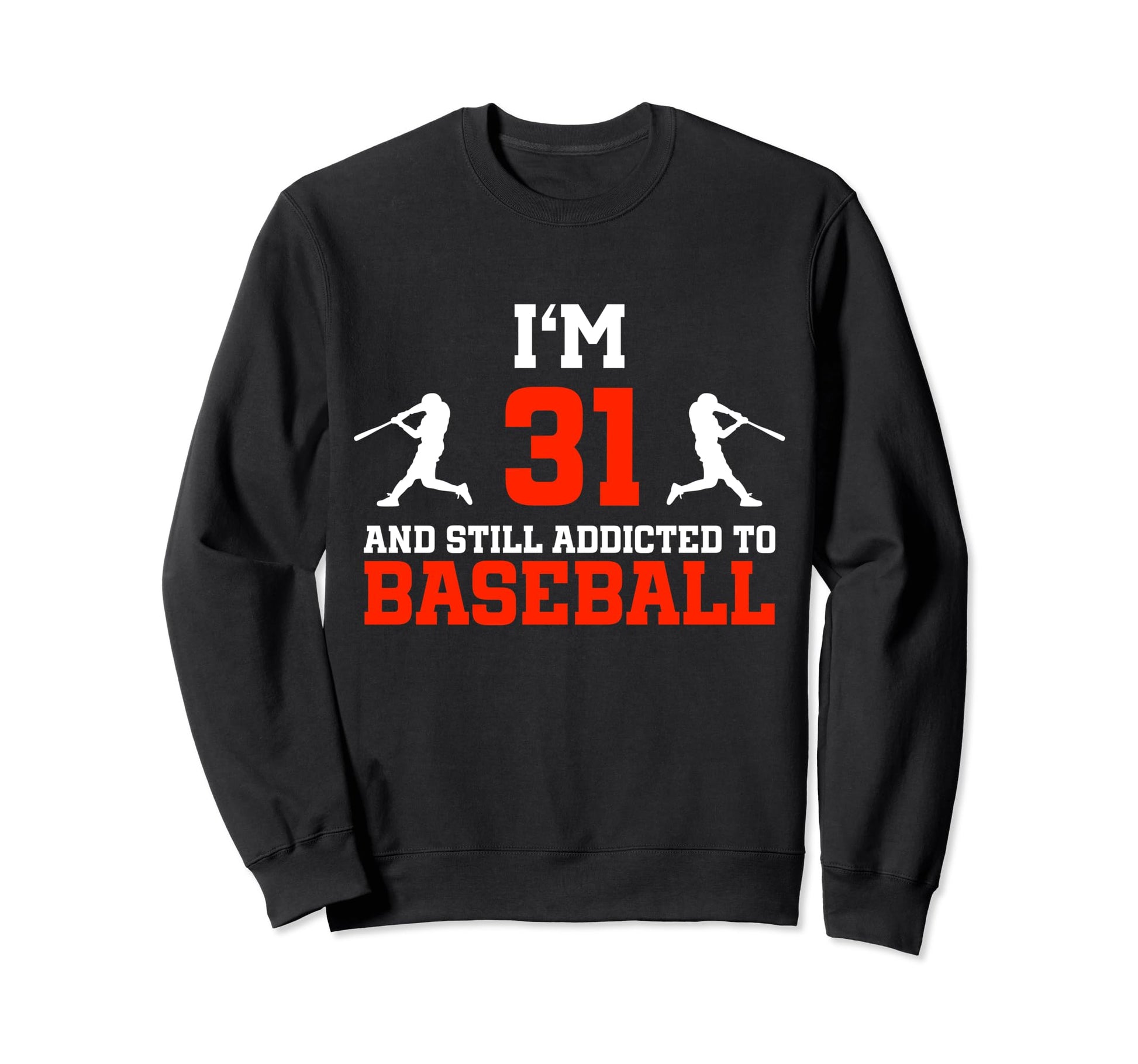 31St Birthday Baseball 31 Years Sweatshirt - Custom Art Print Men Women - T-Shirt, Sweatshirt, Hoodie