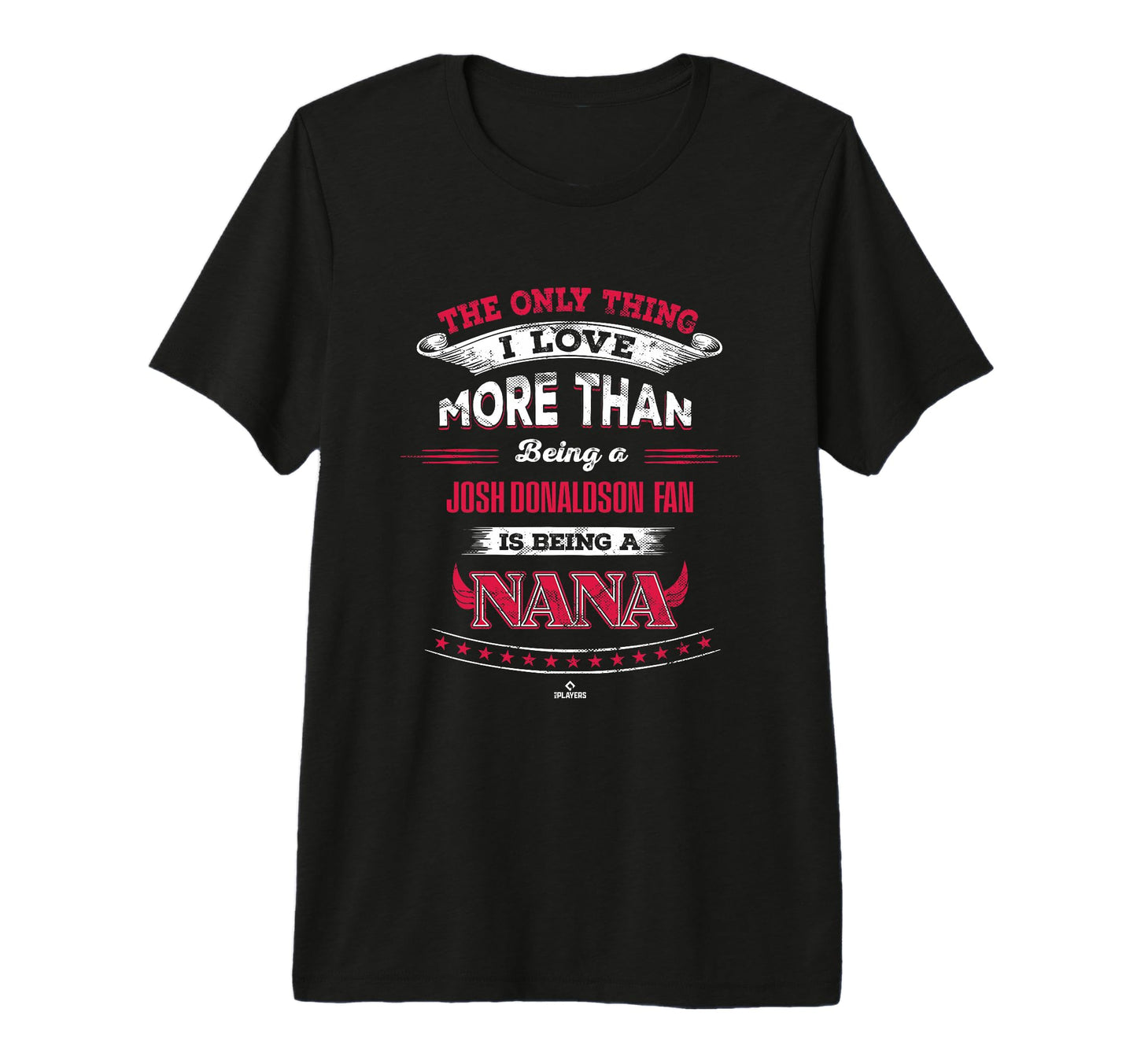 Only Thing I Love Josh Donaldson T-Shirt - Casual Everyday Wear for Adults - T-Shirt, Sweatshirt, Hoodie