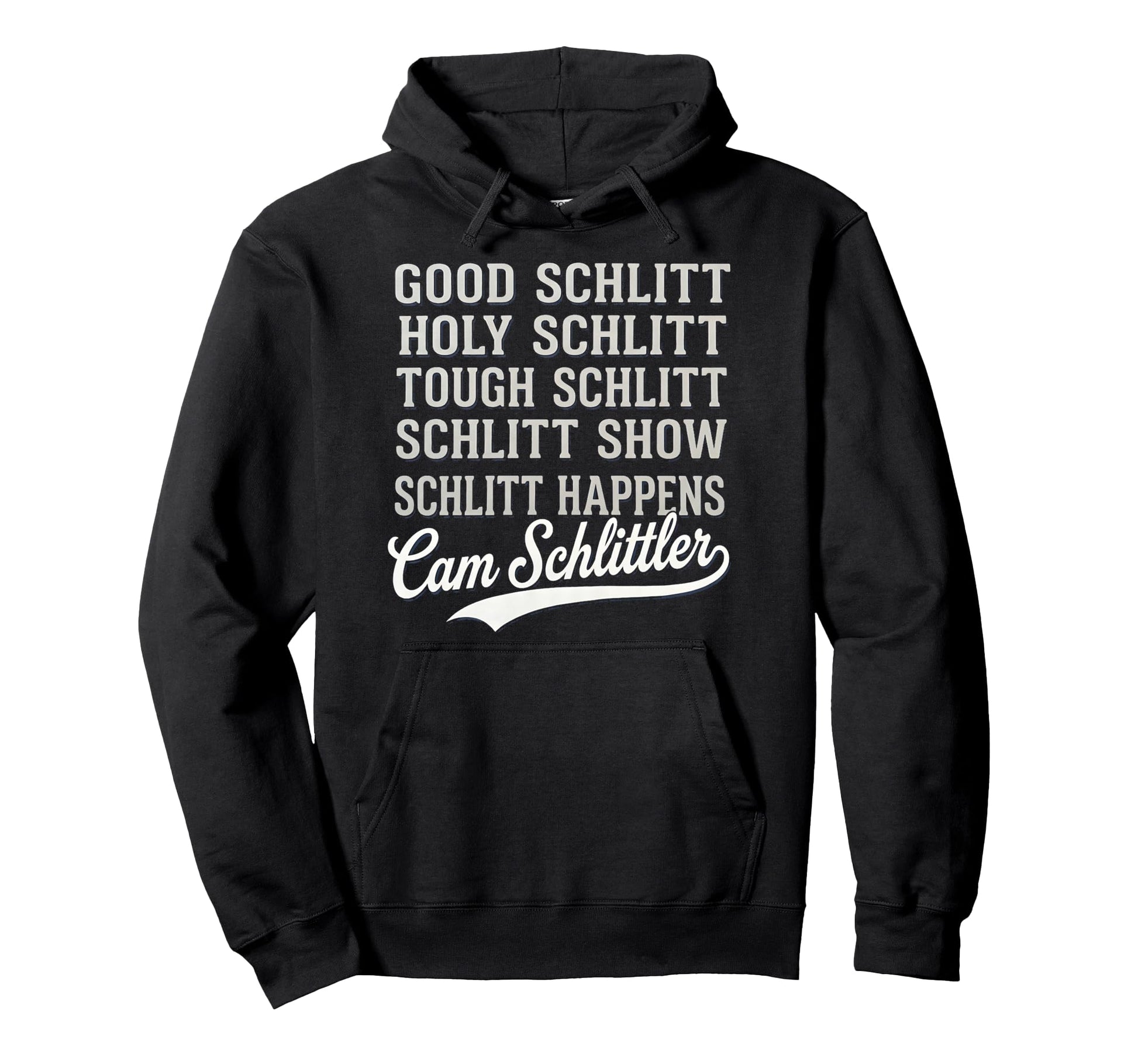 Good Schlitt Holy Schlitt Cam Schlittler Hoodie - Graphic Print Men Women - T-Shirt, Sweatshirt, Hoodie