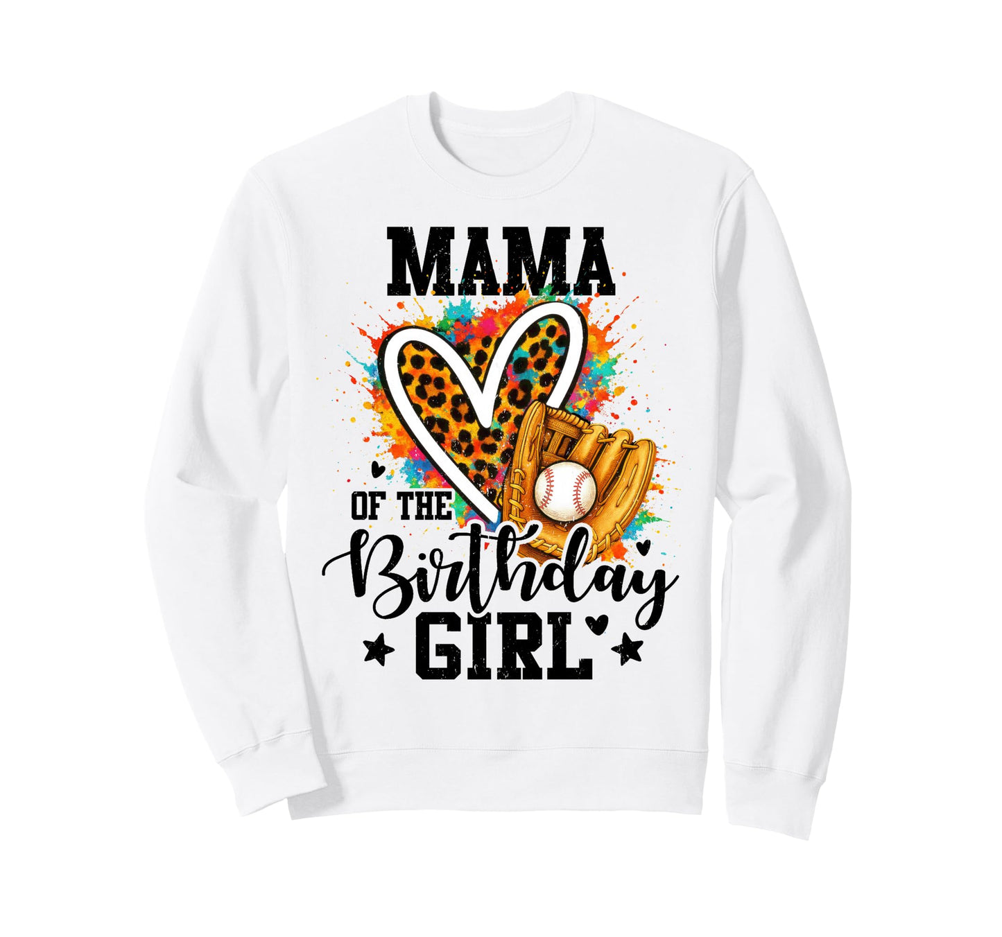 Mama Birthday Baseball Colorful Sweatshirt - Graphic Print for Adults - T-Shirt, Sweatshirt, Hoodie