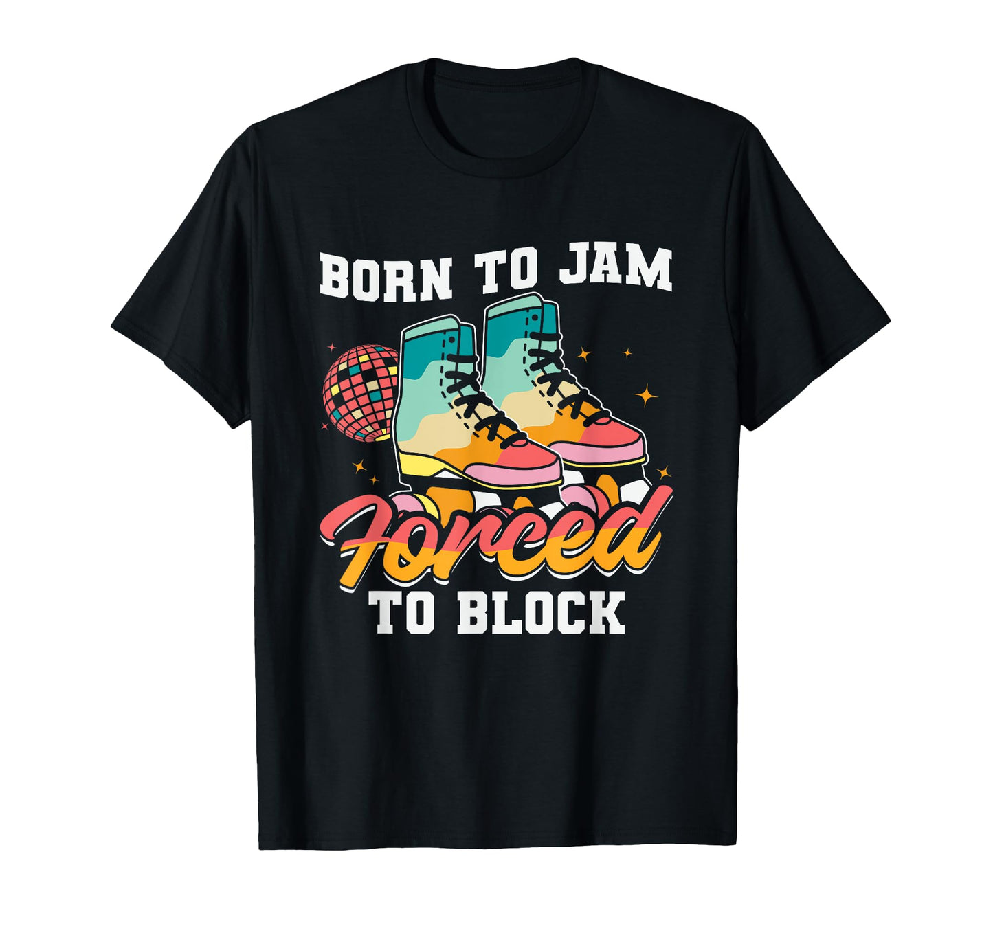 Roller Derby Skate Colorful Roller T-Shirt - Fun Novelty Design Unisex - T-Shirt, Sweatshirt, Hoodie