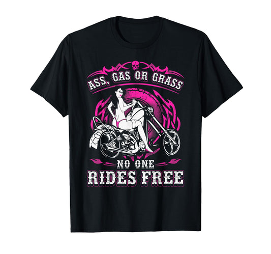 Ass Gas Or Grass No One Rides Free T-Shirt - Custom Art Print Unisex - T-Shirt, Sweatshirt, Hoodie