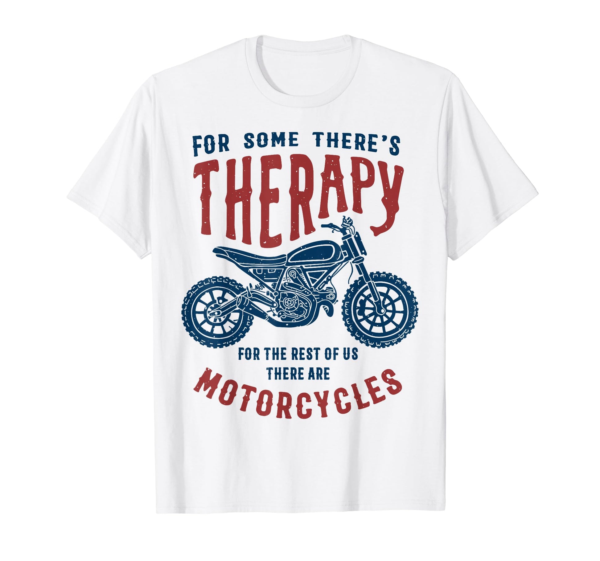 Some Theres Therapy Funny Biker T-Shirt - Aesthetic Graphic Men Women - T-Shirt, Sweatshirt, Hoodie