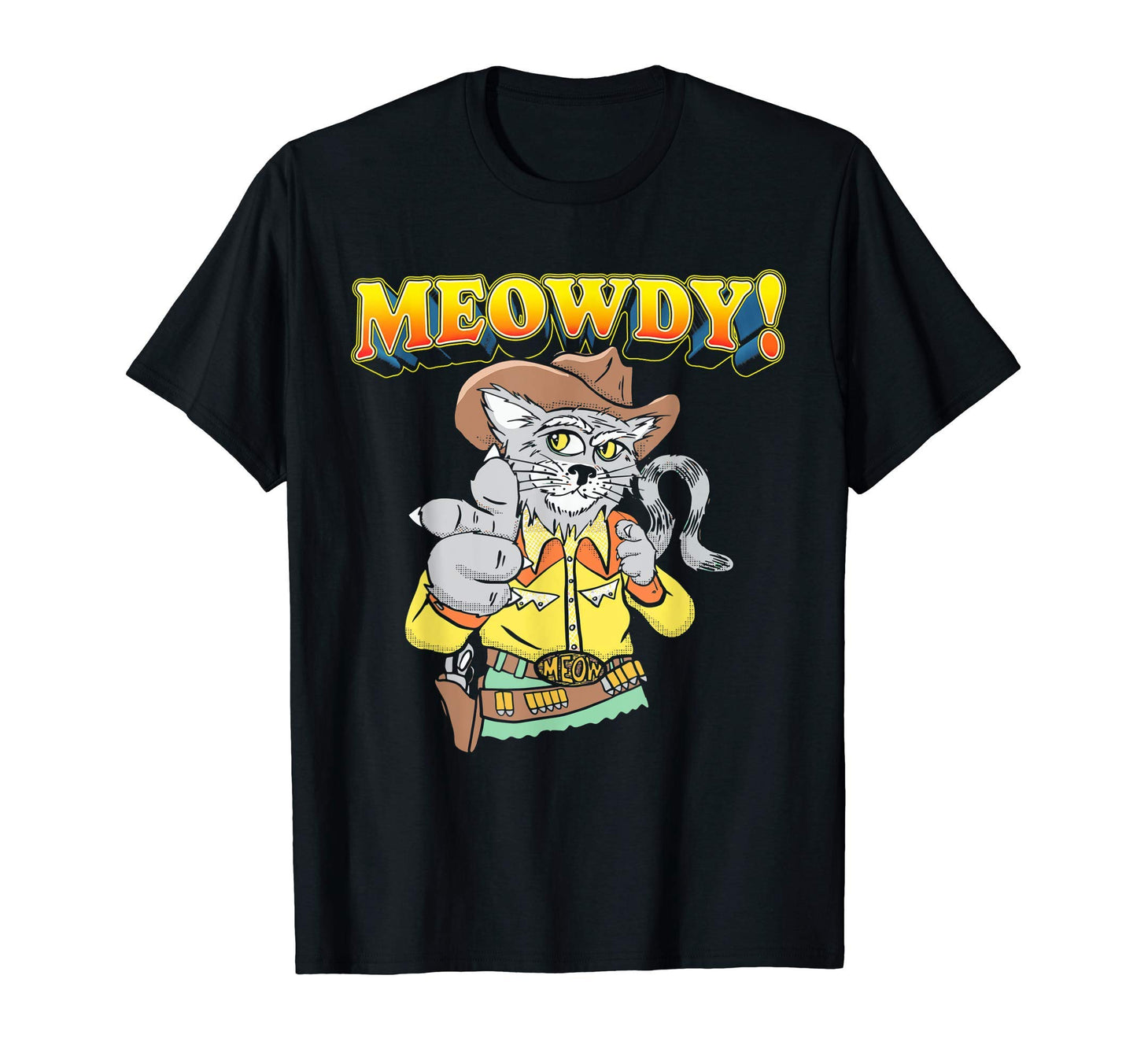 Meowdy Funny Cowboy Cat Western T-Shirt - Streetwear Style Men Women - T-Shirt, Sweatshirt, Hoodie