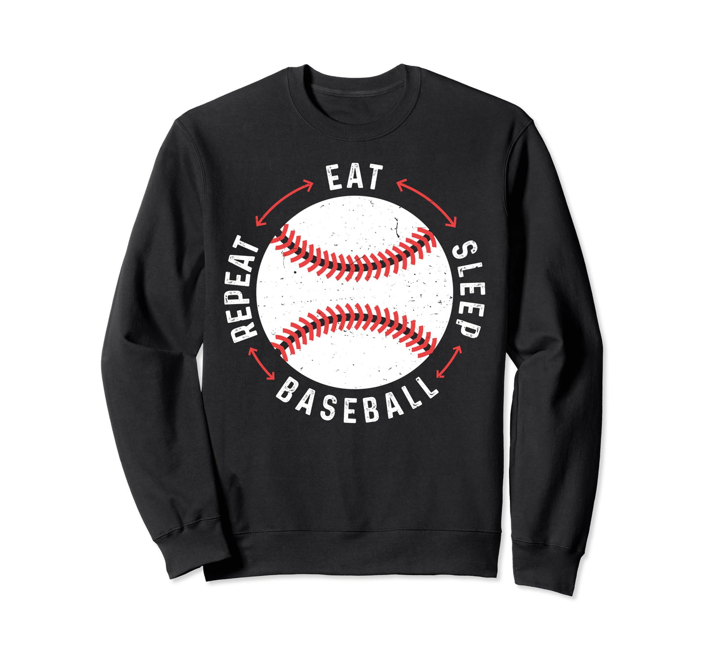 Eat Sleep Baseball Repeat Baseball Sweatshirt - Streetwear Style Men Women - T-Shirt, Sweatshirt, Hoodie