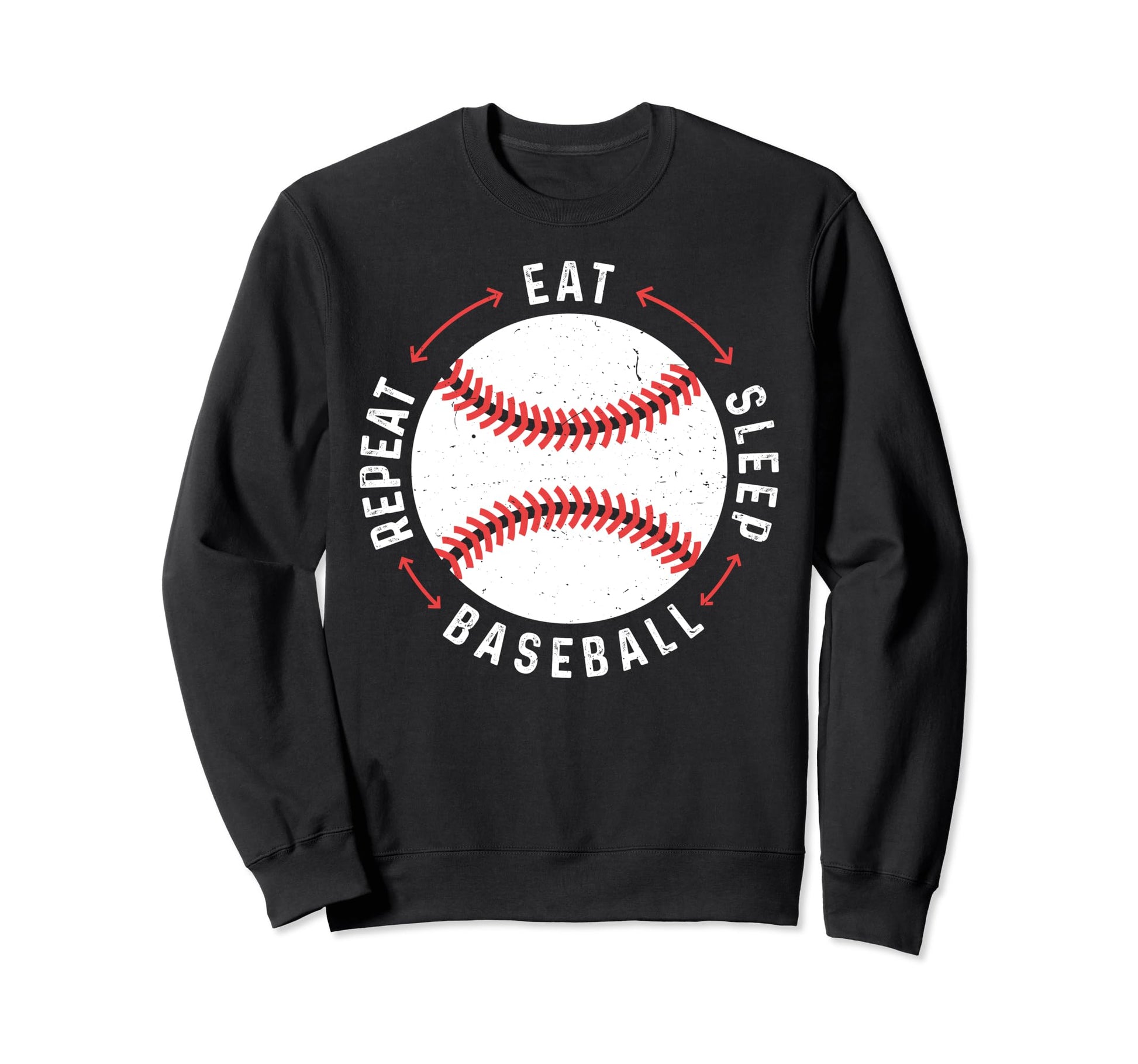 Eat Sleep Baseball Repeat Baseball Sweatshirt - Streetwear Style Men Women - T-Shirt, Sweatshirt, Hoodie