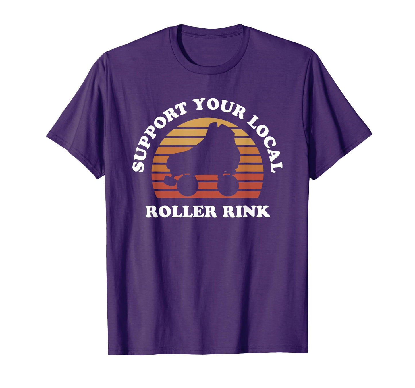 Support Your Local Roller Rink Skating T-Shirt - Graphic Print Unisex - T-Shirt, Sweatshirt, Hoodie