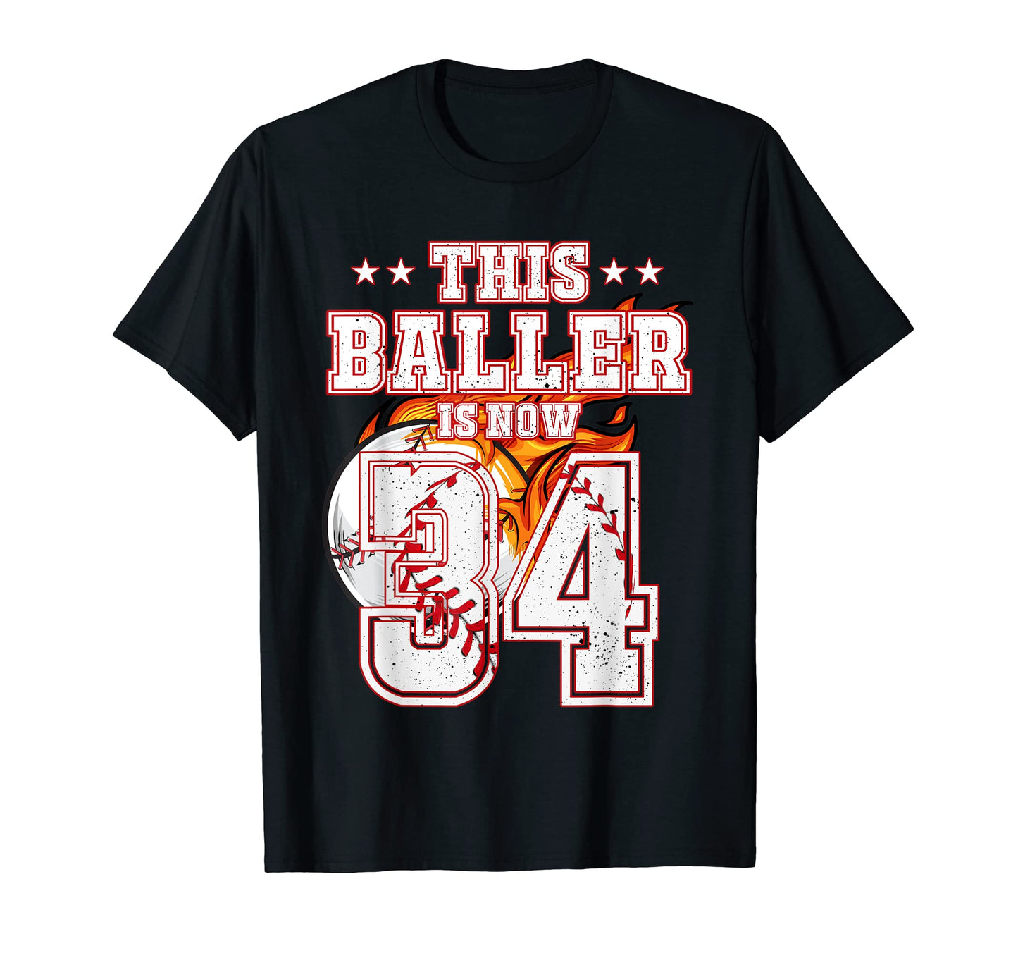 This Baller Is Now 34 Years Old T-Shirt - Unique Graphic Men Women - T-Shirt, Sweatshirt, Hoodie