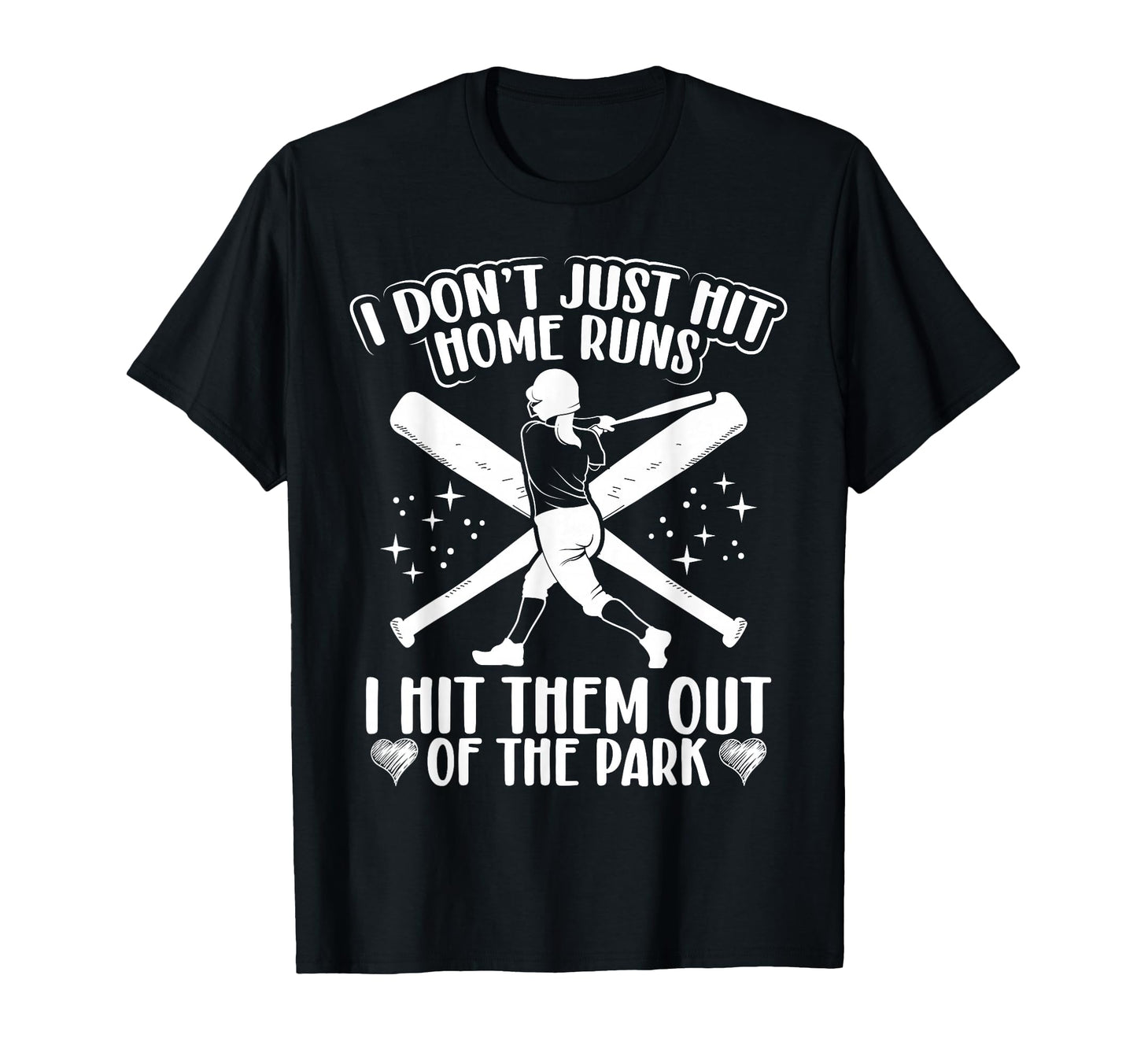 I Dont Just Hit Home Runs I Hit Them T-Shirt - Minimalist Print for Adults - T-Shirt, Sweatshirt, Hoodie