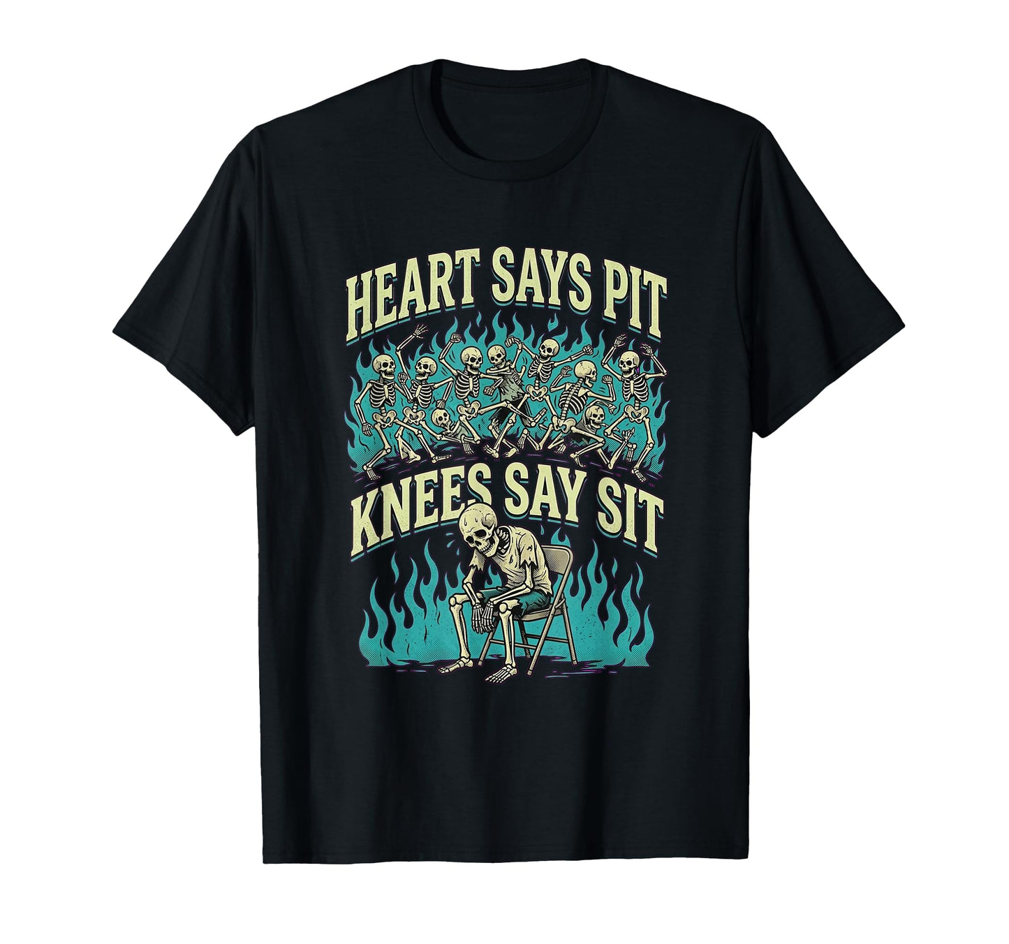 Heart Says Pit Knees Say Sit T-Shirt - Fun Novelty Design for Adults - T-Shirt, Sweatshirt, Hoodie