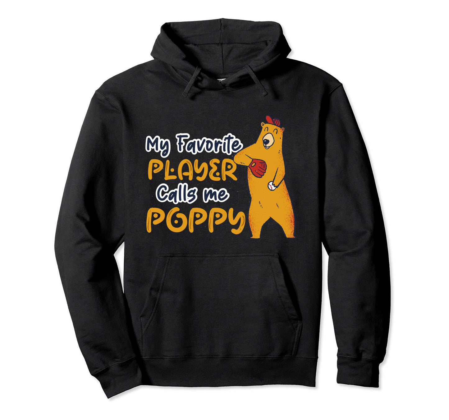My Favorite Player Calls Me Poppy Hoodie - Custom Art Print for Adults - T-Shirt, Sweatshirt, Hoodie