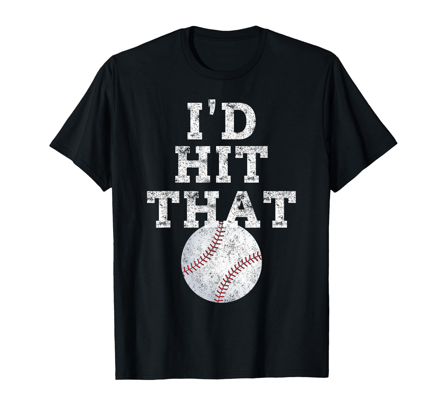 Id Hit That Distressed Funny T-Shirt - Casual Everyday Wear for Adults - T-Shirt, Sweatshirt, Hoodie