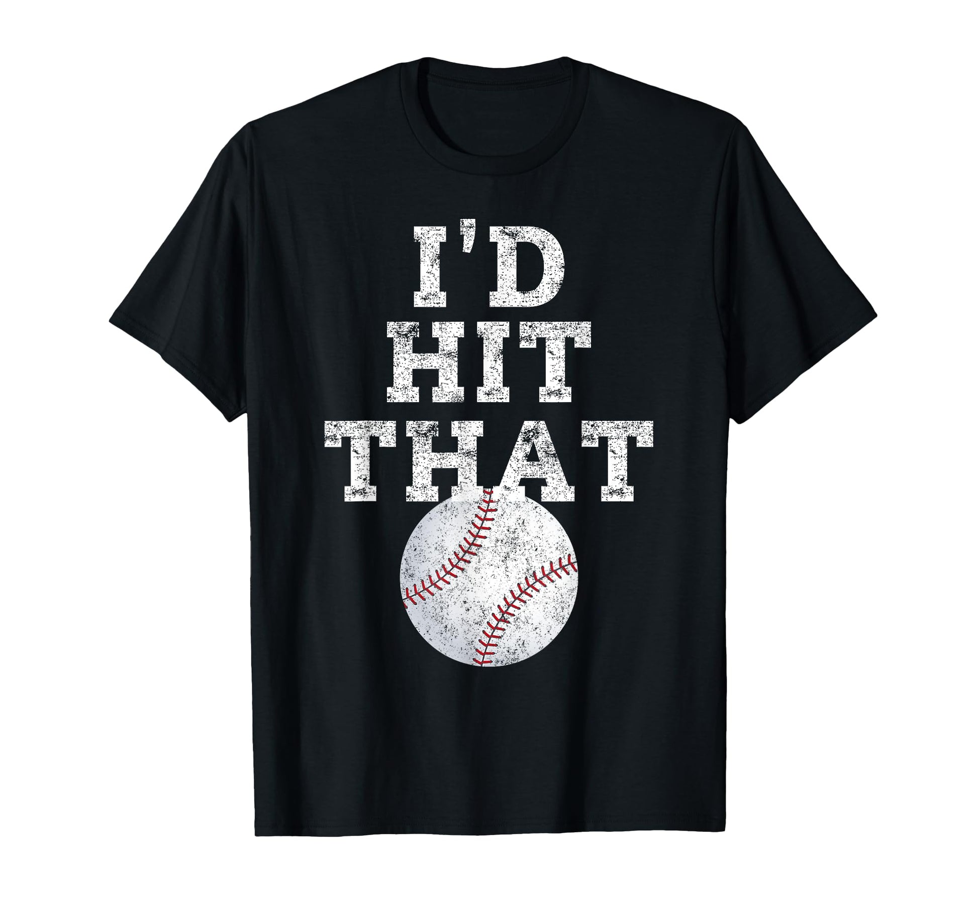 Id Hit That Distressed Funny T-Shirt - Casual Everyday Wear for Adults - T-Shirt, Sweatshirt, Hoodie
